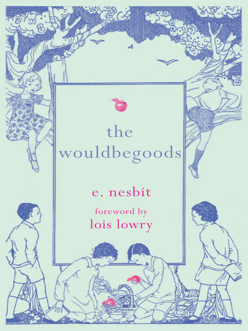 Title details for The Wouldbegoods by E Nesbit - Available